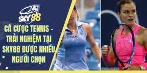 Cá Cược Tennis - Trải Nghiệm Tại SKY88 Được Nhiều Người Chọn